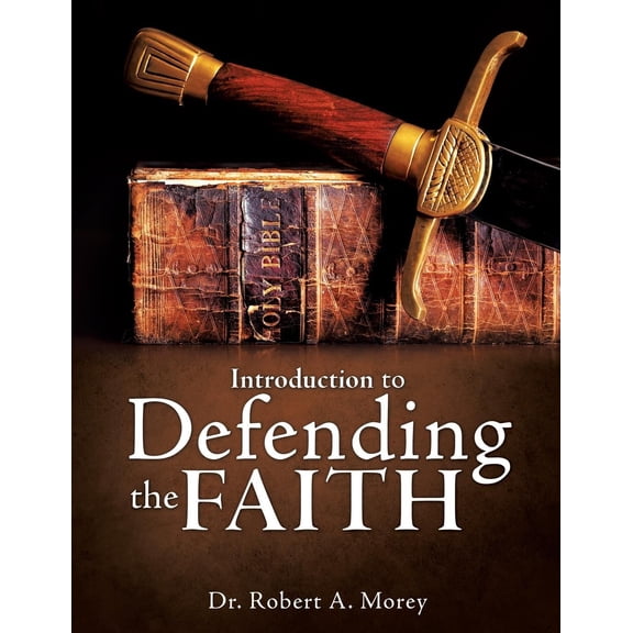 Introduction To Defending The Faith