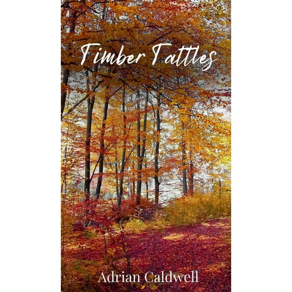 Timber Tattles, (Hardcover)