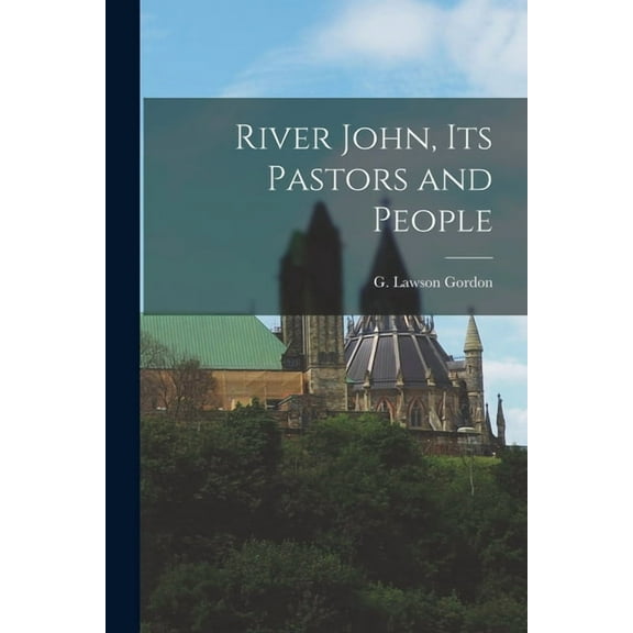 River John, its Pastors and People, (Paperback)