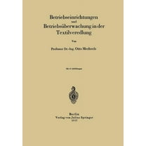 Betriebseinrichtungen Und BetriebsÃ¼berwachung in Der Textilveredlung, (Paperback)