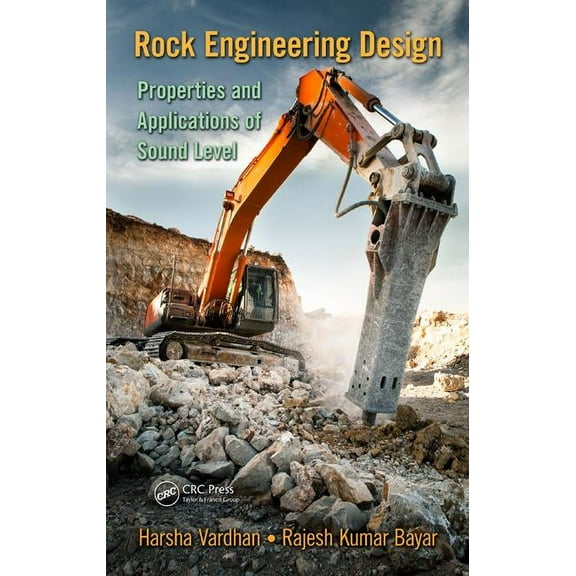 Rock Engineering Design: Properties and Applications of Sound Level, (Hardcover)
