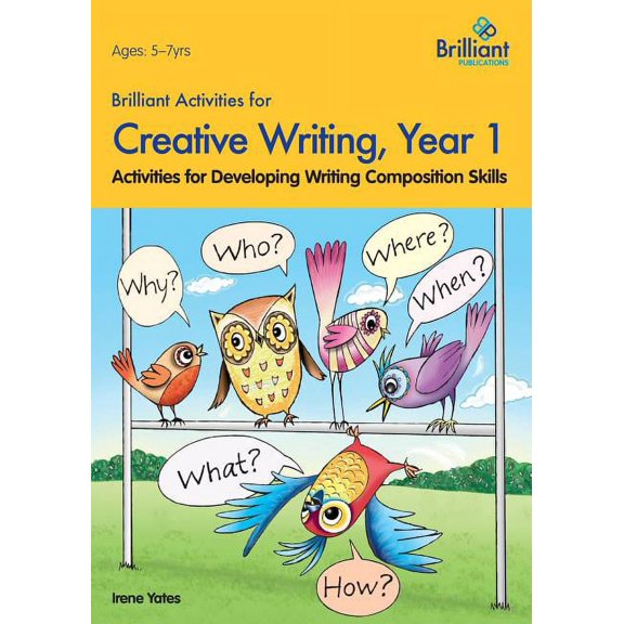 Brilliant Activities for Creative Writing, Year 1-Activities for Developing Writing Composition Skills, (Paperback)