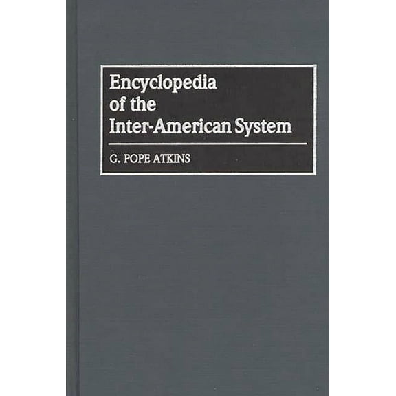 Encyclopedia of the Inter-American System, (Hardcover)