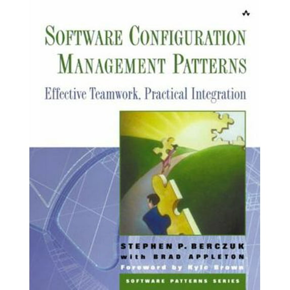 Pre-Owned Software Configuration Management Patterns: Effective Teamwork, Practical Integration (Paperback) 0201741172 9780201741179