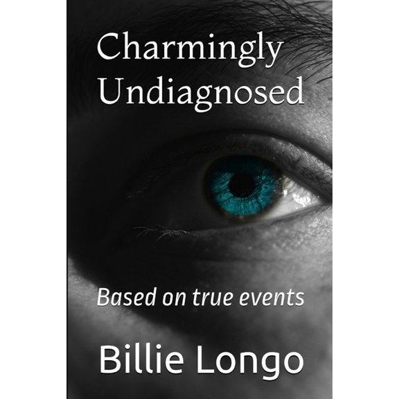 Charmingly Undiagnosed: Based on true events, (Paperback)