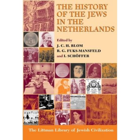 Littman Library of Jewish Civilization The History of the Jews in the Netherlands, (Paperback)