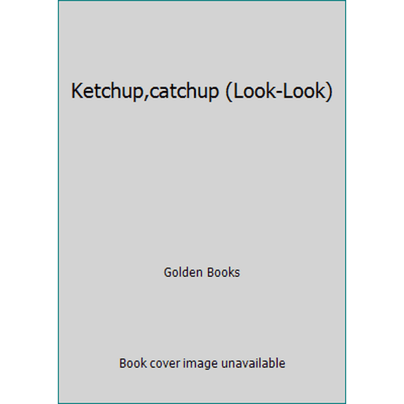 Pre-Owned Ketchup,catchup (Look-Look) (Paperback) 0307118142 9780307118141