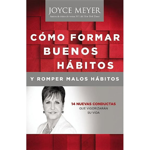 Como Formar Buenos Habitos y Romper Malos Habitos, (Paperback)
