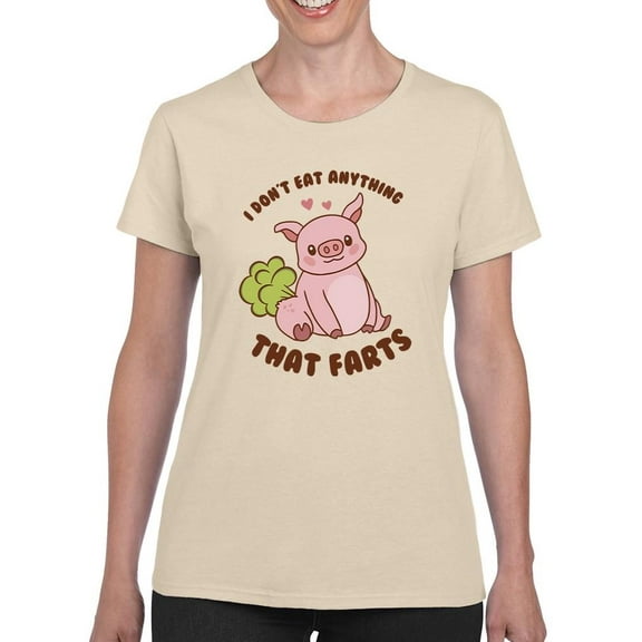 Don't Eat Anything That Farts T-Shirt Women -Smartprints Designs, Female Large