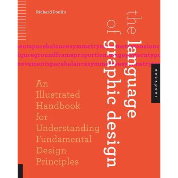 Pre-Owned The Language of Graphic Design: An Illustrated Handbook for Understanding Fundamental Design Principles (Hardcover) 159253676X 9781592536764