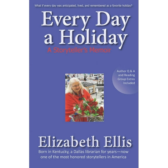 Every Day A Holiday : A storyteller's memoir (Paperback)