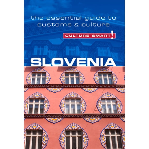 Pre-Owned Slovenia - Culture Smart!: The Essential Guide to Customs & Culture (Paperback) 1857336003 9781857336009