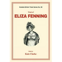 Trial of Eliza Fenning (Hardcover)
