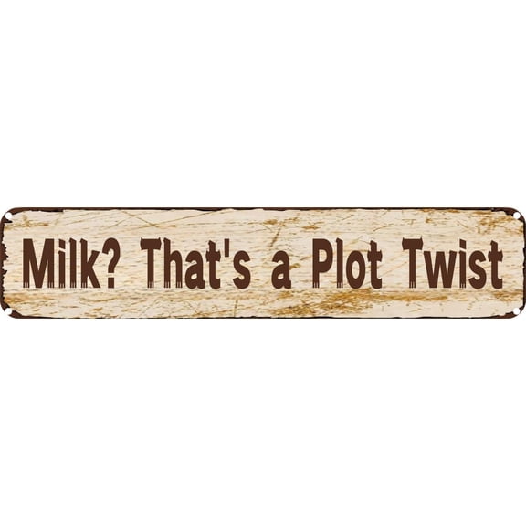 Vintage Tin Sign Retro Metal Wall Decor Milk? That's a Plot Twist Rustic Aluminum Plaque for Home,Bar,Kitchen,Garage,Man Cave 4x16 Inch