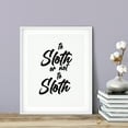 thumbnail image 3 of To Sloth Or Not To Sloth 5 x 7 UNFRAMED Print Novelty Wall Art, 3 of 3