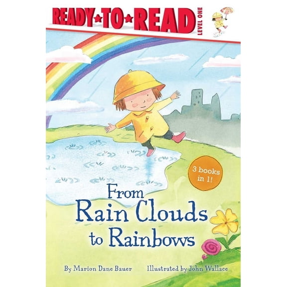 Weather Ready-To-Reads From Rain Clouds to Rainbows: Rain; Clouds; Rainbow, (Hardcover)