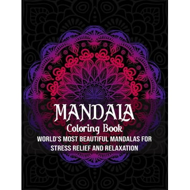 Mandala Coloring Book : World's most beautiful mandalas for stress relief and relaxation( Mandala Coloring Book) (Paperback)