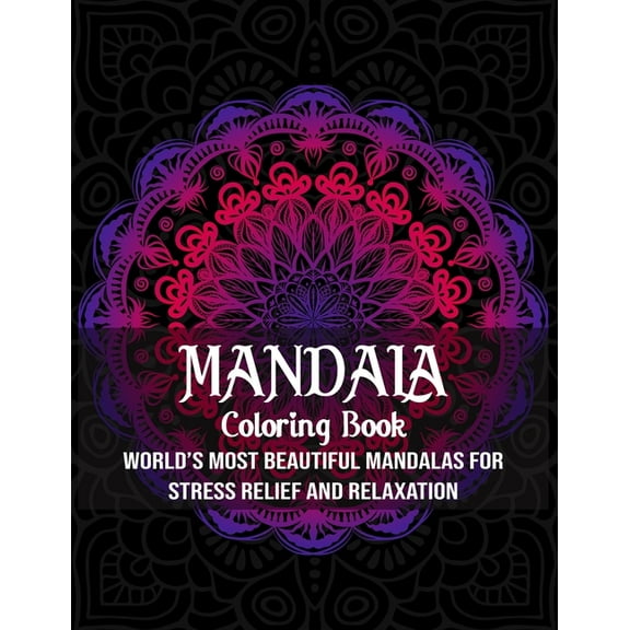 Mandala Coloring Book: World's most beautiful mandalas for stress relief and relaxation( Mandala Coloring Book), (Paperback)