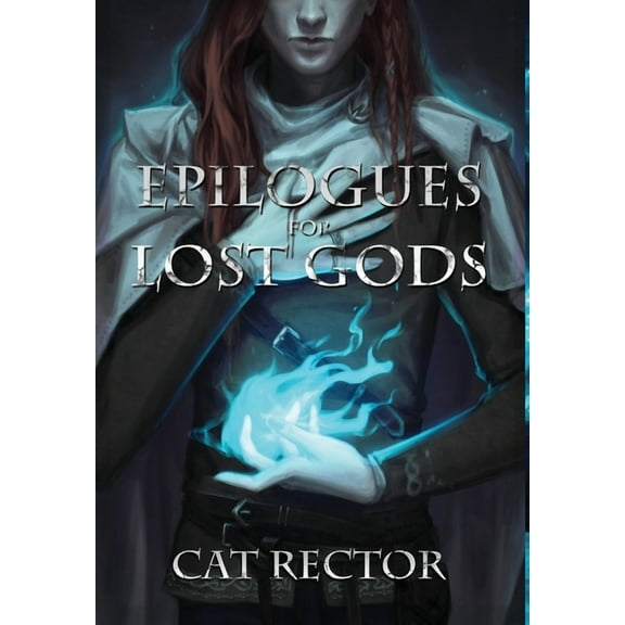 Unwritten Runes Epilogues for Lost Gods, Book 2, (Hardcover)