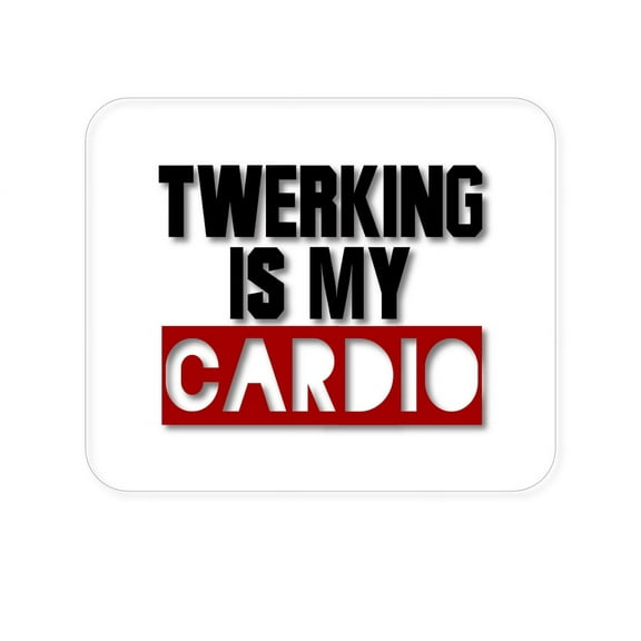 DistinctInk Mouse Pad - 1/4" Foam Rubber - Twerking is My Cardio