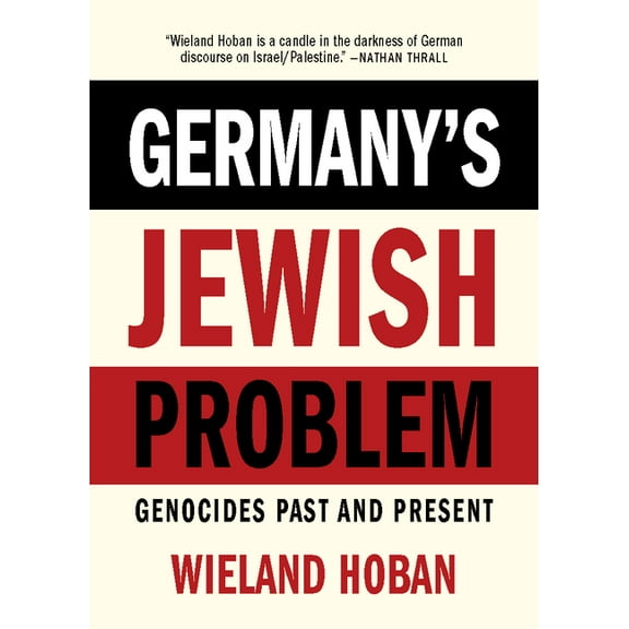 Germany's Jewish Problem: Genocides Past and Present, (Paperback)