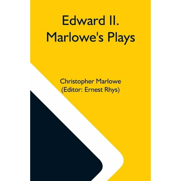 Edward Ii. Marlowe'S Plays, (Paperback)