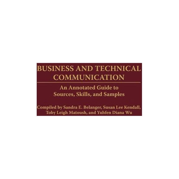 Bibliographies and Indexes in Mass Media Business and Technical Communication: An Annotated Guide to Sources, Skills, and Samples, Book 13, (Hardcover)