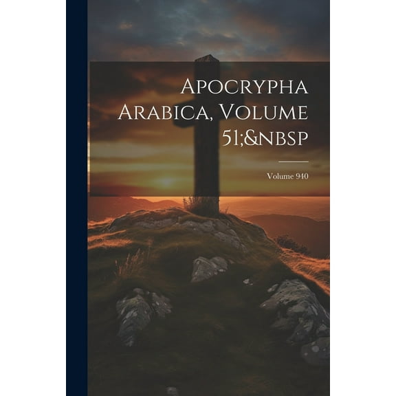 Apocrypha Arabica, Volume 51; Volume 940 (Paperback)