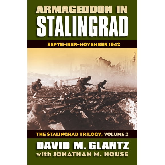 Modern War Studies Armageddon in Stalingrad: September-November 1942, the Stalingrad Trilogy, Volume 2, (Hardcover)