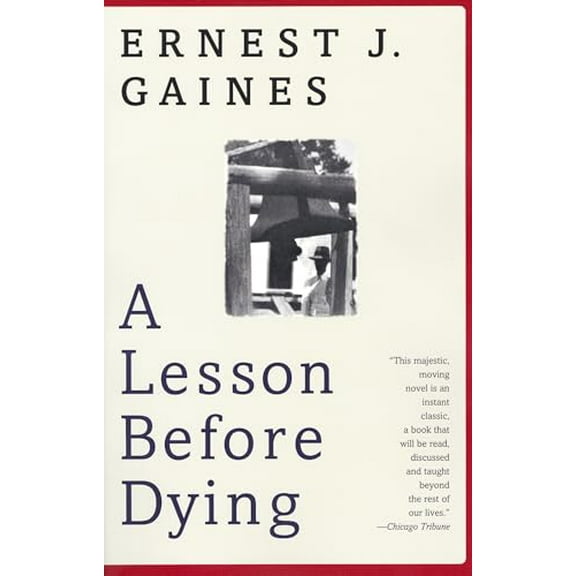 Pre-Owned A Lesson Before Dying (Paperback) 0375702709 9780375702709