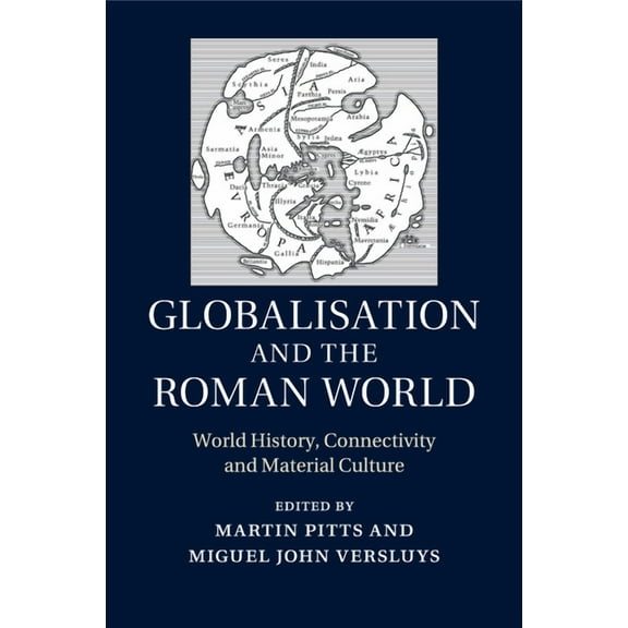 Globalisation and the Roman World, (Paperback)