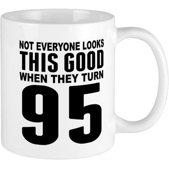 Look This Good 95Th Birthday Mugs Ceramic Coffee Mug, Tea Cup 11 oz