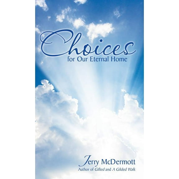 Choices : For Our Eternal Home