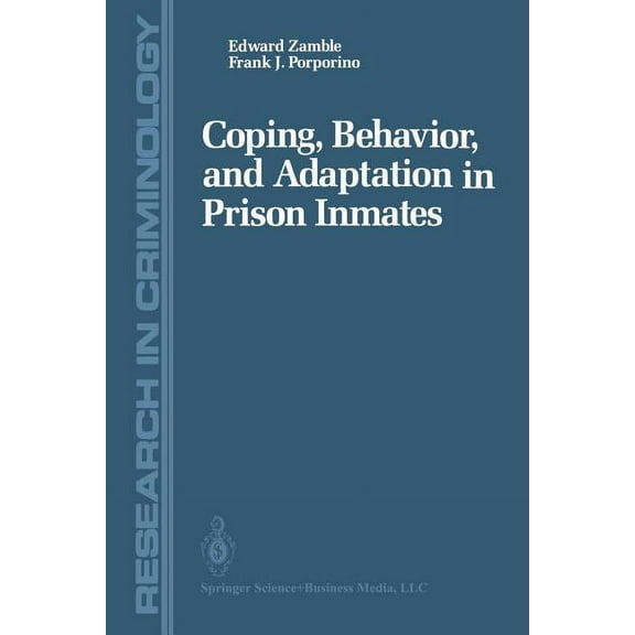 Research in Criminology Coping, Behavior, and Adaptation in Prison Inmates, (Paperback)