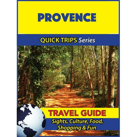 Quick Series - Provence Travel Guide (Quick Trips Series) - eBook