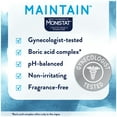 thumbnail image 4 of Monistat Maintain Boric Acid for Vaginal Odor Convenient 2-in-1 Kit, 10 Feminine Wipes and 10 Boric Acid Suppositories for Women, 4 of 14