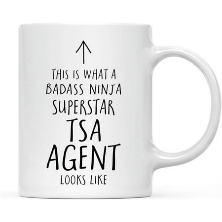 

Funny 11oz. Ceramic Coffee Tea Mug Gift This is What a Badass Ninja Superstar TSA Agent Looks Like 1-Pack Birthday Christmas Gift Ideas Coworker