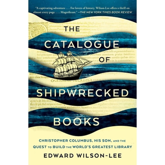 Pre-Owned The Catalogue of Shipwrecked Books: Christopher Columbus, His Son, and the Quest to Build the World's Greatest Library (Paperback) 1982111402 9781982111403