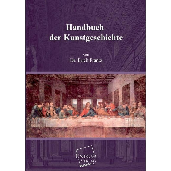 Handbuch Der Kunstgeschichte (Paperback)