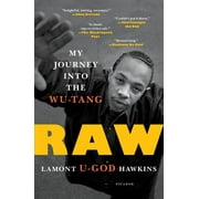 LAMONT "U-GOD" HAWKINS Raw: My Journey Into the Wu-Tang, (Paperback)