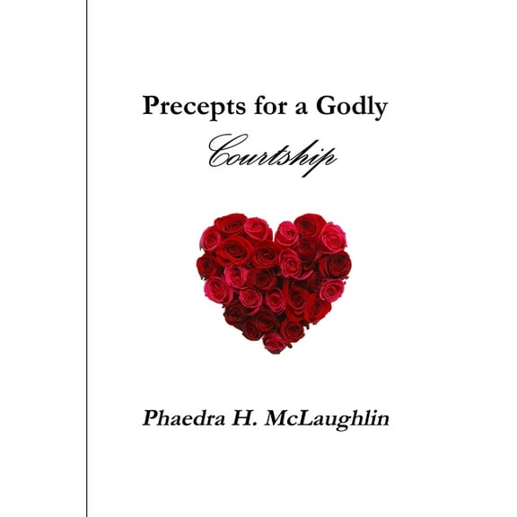 Precepts for a Godly Courtship, (Paperback)