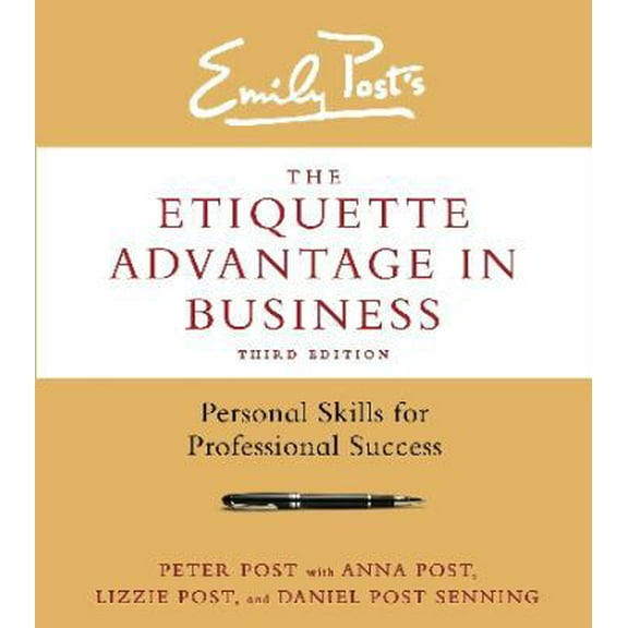 Pre-Owned The Etiquette Advantage in Business: Personal Skills for Professional Success (Hardcover) 006227046X 9780062270467