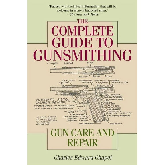 The Complete Guide to Gunsmithing: Gun Care and Repair, (Paperback)