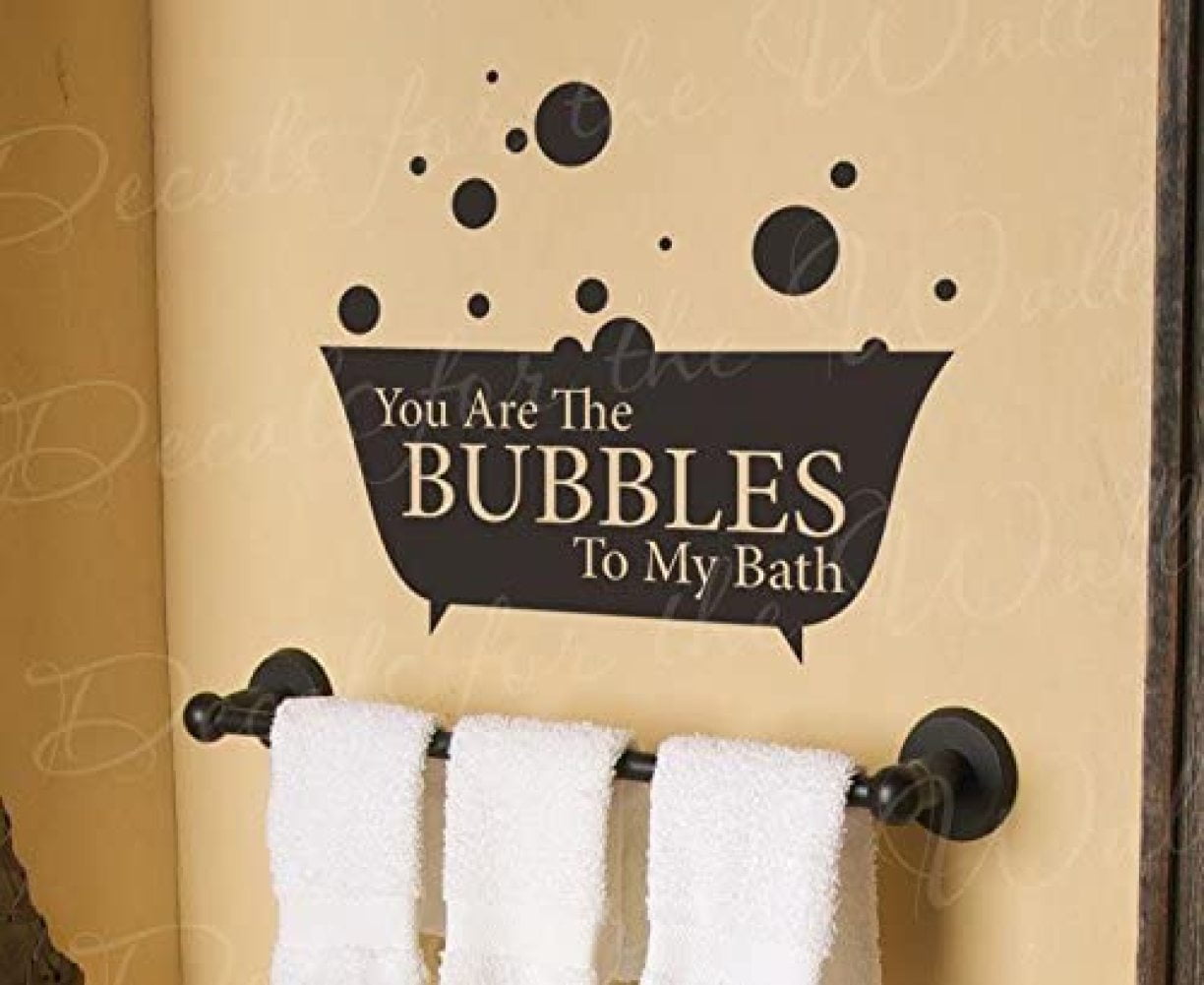 You are The Bubble to My Bath Bathroom Love Marriage Family