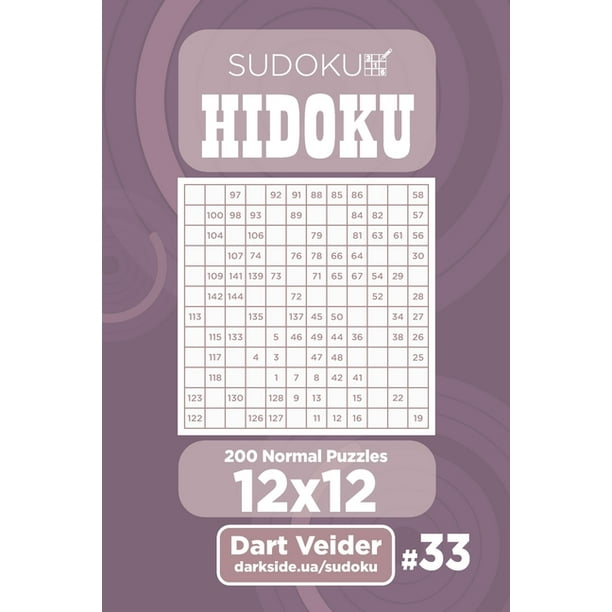 Hidoku Sudoku Hidoku 200 Normal Puzzles 12x12 33 Paperback Hidoku Sudoku Hidoku 200 Normal Puzzles 12x12 33 Paperback