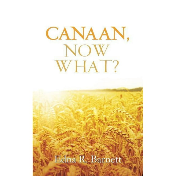 Canaan, Now What?, (Hardcover)
