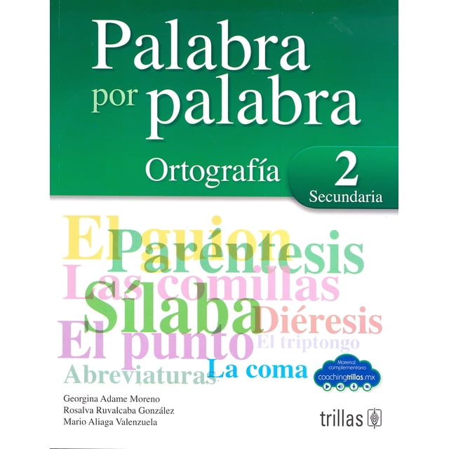 PALABRA POR PALABRA 2, ORTOGAFIA SECUNDARIA EDITORIAL TRILLAS SA DE CV GEORGINA ADAME MORENO