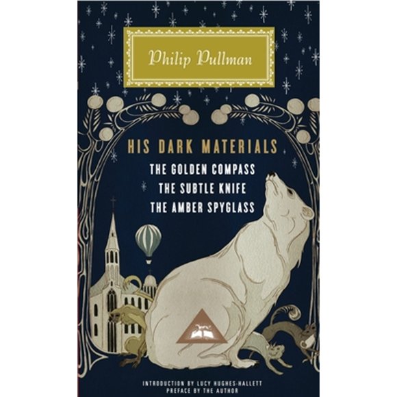 Pre-Owned His Dark Materials: The Golden Compass, the Subtle Knife, the Amber Spyglass; Introduction (Hardcover 9780307957832) by Philip Pullman, Lucy Hughes-Hallett
