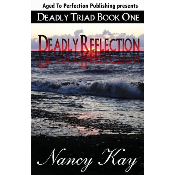 Deadly Reflection (Paperback) by Nancy Kay