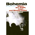 thumbnail image 1 of Pre-Owned Bohemia: Where Art, Angst, Love, and Strong Coffee Meet (Hardcover) 067176781X 9780671767815, 1 of 1